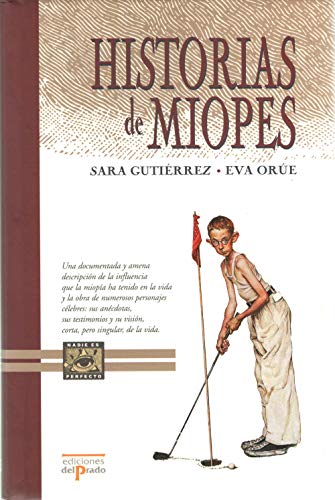 Historias de miopes (Ediciones Del Prado)