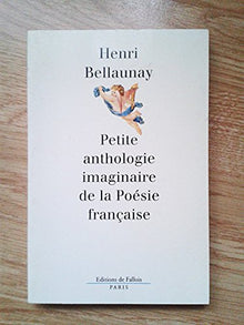 Petite anthologie imaginaire de la poésie française