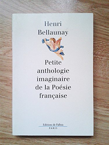 Petite anthologie imaginaire de la poésie française
