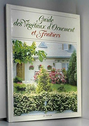 Guide végétaux d'ornements et fruitiers à la carte