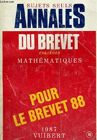 Annales du brevet Collèges Mathématiques sujets seuls pour le brevet 88