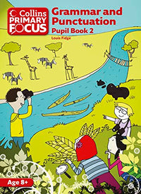 Grammar and Punctuation: Pupil Book 2
