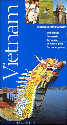 Guide Bleu Évasion : Vietnam