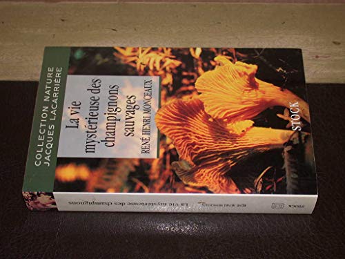 La vie mystérieuse des champignons sauvages