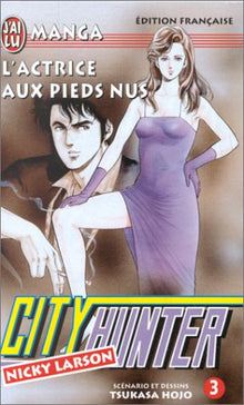 City Hunter (Nicky Larson), tome 3 : L'Actrice aux pieds nus