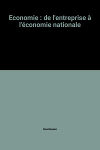 Economie : de l'entreprise à l'économie nationale
