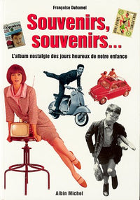 Souvenirs, souvenirs: L'album nostalgie des jours heureux de notre enfance