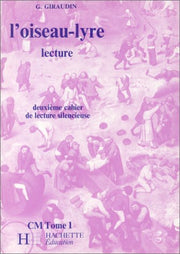 L'oiseau lyre, CM 1. 2e cahier de lecture silencieuse