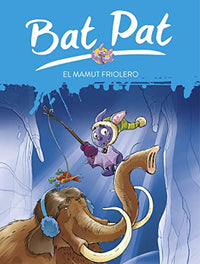 Bat Pat: el mamut friolero (Serie Bat Pat)