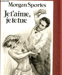 Je t'aime, je te tue
