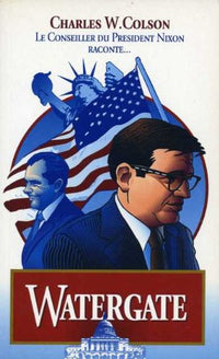 Watergate: Le conseiller du président Nixon raconte