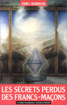 Les secrets perdus de la franc-maçonnerie