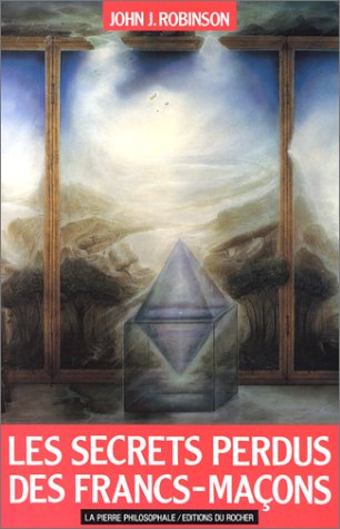 Les secrets perdus de la franc-maçonnerie