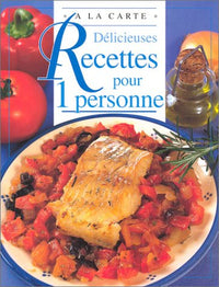 Délicieuses recettes pour une personne