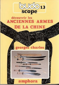 Découvrir les Anciennes armes de la Chine