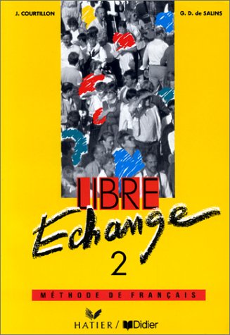 Libre échange, 2 : Méthode de français(Livre de lélève)