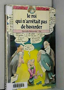 Le roi qui n'arretait pas de bavarder