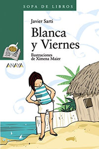 Blanca y Viernes (Literatura Infantil (a partir de 10 años) - Sopa De Libros) (LITERATURA INFANTIL - Sopa de Libros)