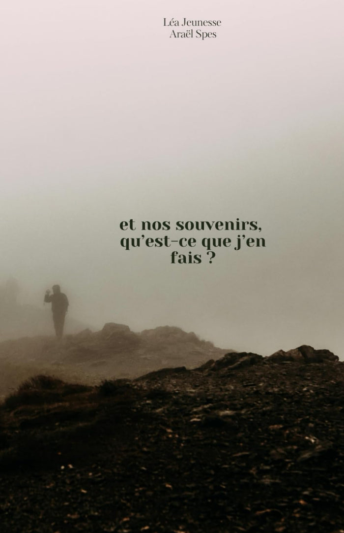 Et nos souvenirs, qu'est-ce que j'en fais ?