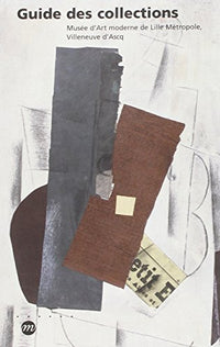 Guide des collections - Musée d'Art Moderne de Lille Métropole, Villeneuve d'Ascq