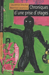 Chroniques d'une prise d'otages