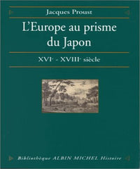 L'Europe au prisme du Japon, XVIe-XVIIIe siècle