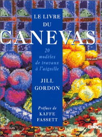 Le livre du canevas: 20 modèles de travaux à l'aiguille