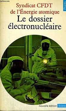 Le dossier électronucléaire