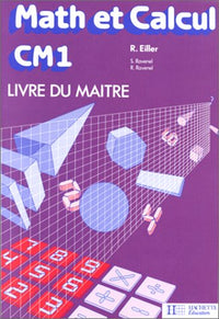 Math et calcul CM1: livre du maître