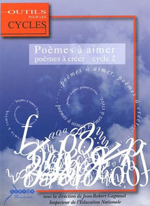 Poèmes à aimer, poèmes à créer au cycle 2