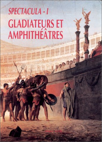Gladiateurs et amphithéâtres