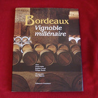 Bordeaux. Vignoble millénaire