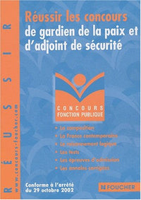 Concours Fonction publique : Réussir les concours de gardien de la paix et d'adjoint de sécurité