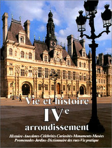 Vie et histoire du IVe arrondissement de Paris