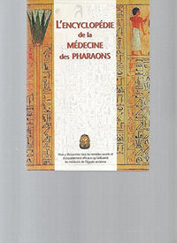 L'encyclopédie de la médecine des pharaons