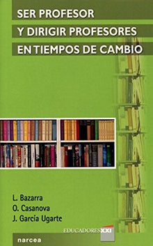 Ser Profesor y dirigir profesores: 1 (Educadores XXI)
