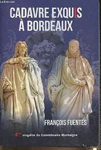 CADAVRE EXQUIS A BORDEAUX