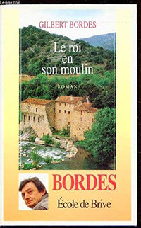 Le roi en son moulin
