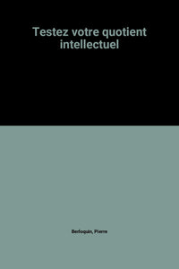 Testez votre quotient intellectuel