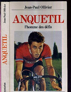 Anquetil l'homme des defis