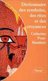 Dictionnaire des symboles, des rites et des croyances