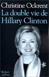 La Double Vie d'Hillary Clinton