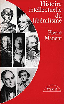 Histoire intellectuelle du libéralisme: Dix leçons