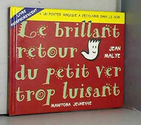 Le brillant retour du petit ver trop luisant