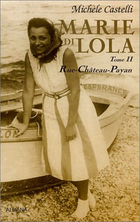 Marie di Lola, tome 2 : Rue Château-Payan