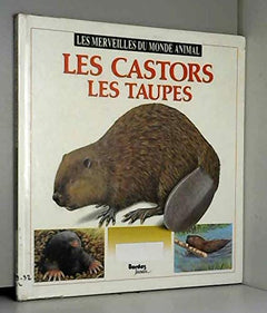 Les castors, les taupes