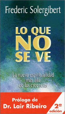 Lo que no se ve (Crecimiento personal)