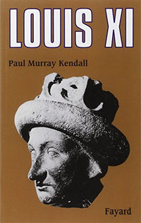 Louis XI: «... L'Universelle Araigne...»