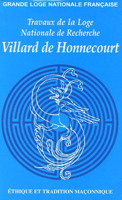 Villard de Honnecourt n° 61 - Ethique et tradition maçonnique