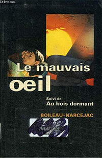 Le mauvais oeil Suivi de Au bois dormant